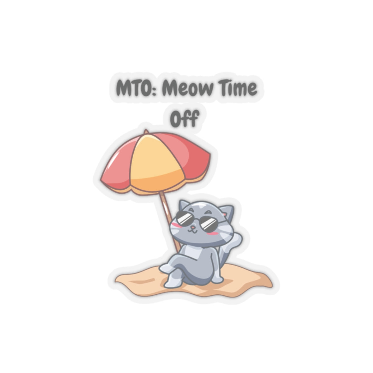MTO: Meow Day Off Sticker 2"x2"