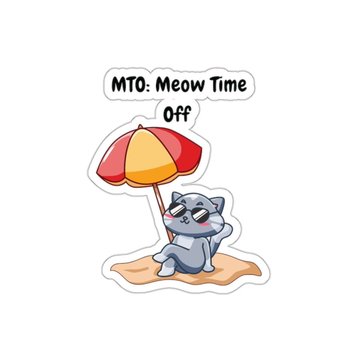 MTO: Meow Day Off Sticker 2"x2"
