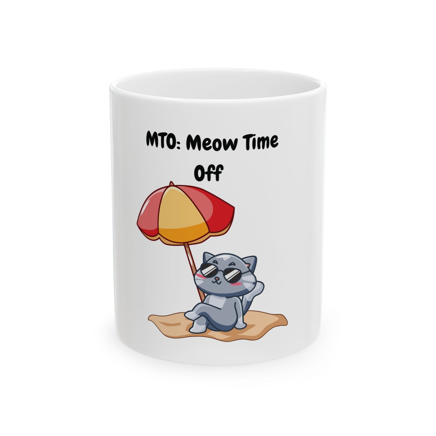 MTO: Meow Time Off Ceramic Mug, (11oz, 15oz)